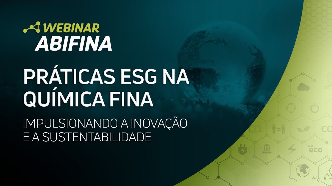 Webinar Pr Ticas Esg Na Ind Stria Qu Mica Fina Abifina