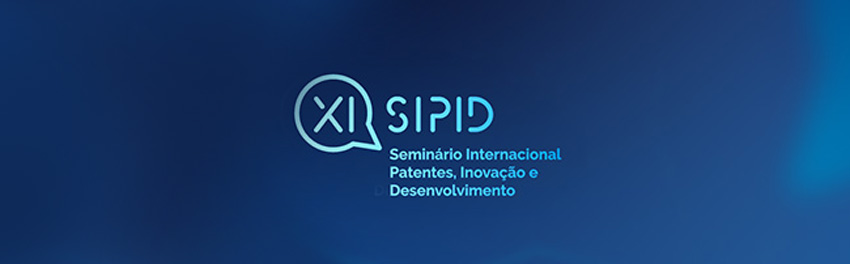 XI SIPID - Seminário Internacional Patentes, Inovação e Desenvolvimento