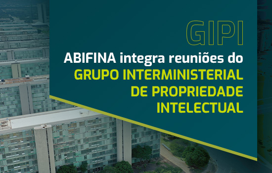 ABIFINA é nomeada como instituição participante do Grupo Interministerial de Propriedade Intelectual