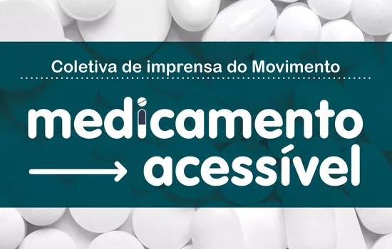 Entidades lançam Movimento Medicamento Acessível