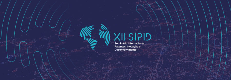 XII SIPID - Seminário Internacional Patentes, Inovação e Desenvolvimento