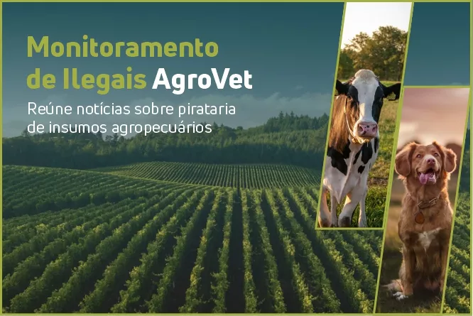 'Monitoramento de Ilegais AgroVet' reúne notícias sobre pirataria de insumos agropecuários