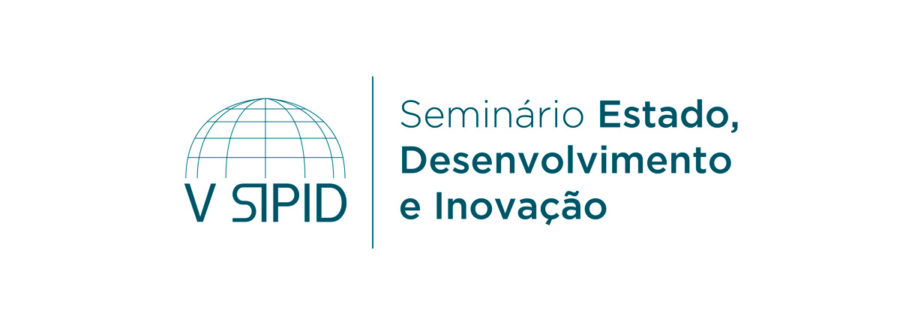V SIPID - Seminário Estado, Desenvolvimento e Inovação