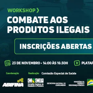 Estão abertas as inscrições para o workshop 'Combate aos produtos ilegais'