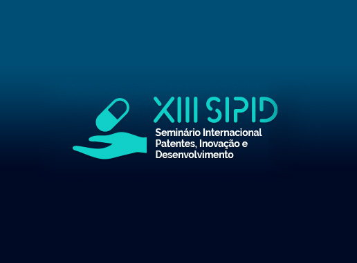 XIII SIPID – Seminário Internacional Patentes, Inovação e Desenvolvimento