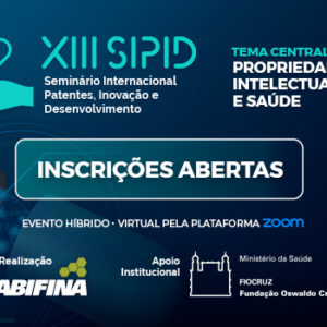 Estão abertas as inscrições para o XIII SIPID - Seminário Internacional Patentes, Inovação e Desenvolvimento