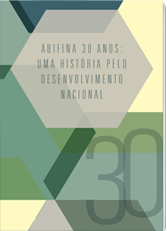 ABIFINA 30 anos: uma história pelo desenvolvimento nacional