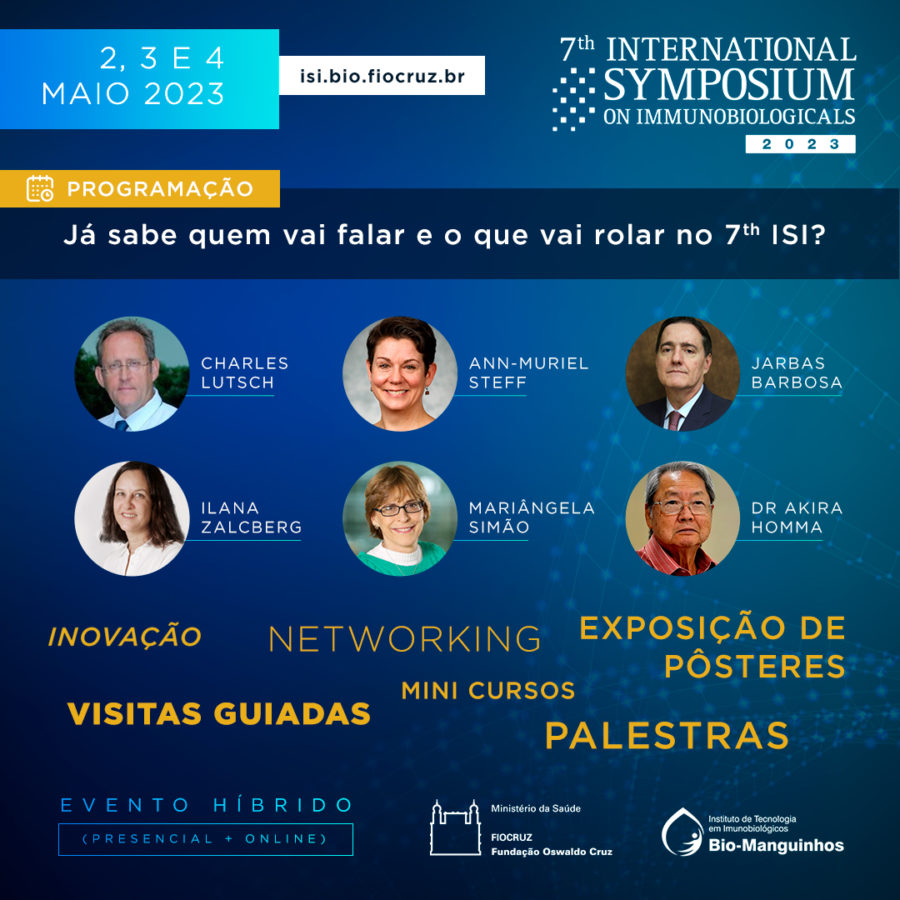 Bio-Manguinhos promove a sétima edição do International Symposium on Immunobiologicals (ISI - Simpósio Internacional de Imunobiológicos)