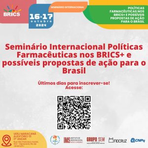 I Seminário Internacional ‘Políticas Farmacêuticas nos BRICS+ e possíveis propostas de ação para o Brasil’