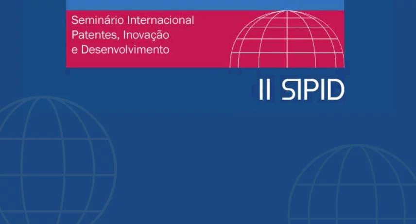 II SIPID - O sistema de patentes e o imperativo do desenvolvimento