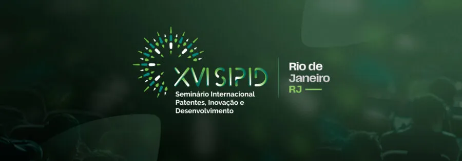 Inscrições abertas para o XVI SIPID – Seminário Internacional Patentes, Inovação e Desenvolvimento
