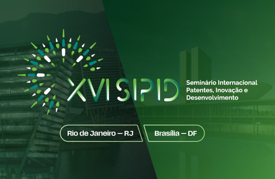XVI SIPID – Seminário Internacional Patentes, Inovação e Desenvolvimento