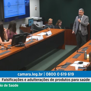 ABIFINA acompanha audiência na Câmara dos Deputados sobre falsificações e adulterações de produtos para saúde 