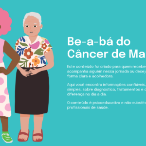 FEMAMA, Instituto Beaba e Libbs lançam plataforma inédita para desmistificar o câncer de mama com informação acessível e acolhedora