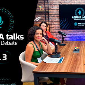 O terceiro episódio do ABIFINA Talks já está no ar!